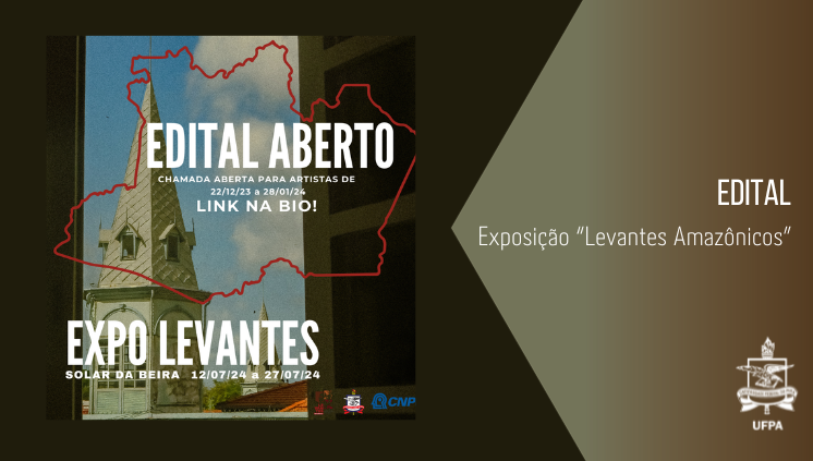 Card com o cartaz do edital Expo Levantes. Na lateral direita, está escrito: Edital Projeto "Levantes Amazônicos"