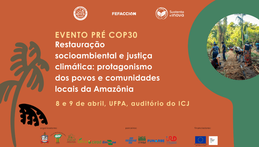 Card de fundo laranja destaca a mensagem: Evento pré-cop 30, Restauração Socioambiental e Justiça Climática: protagonismo dos povos e comunidades locais da Amazônia, 8 e 9 de abril, no auditório do ICJ.