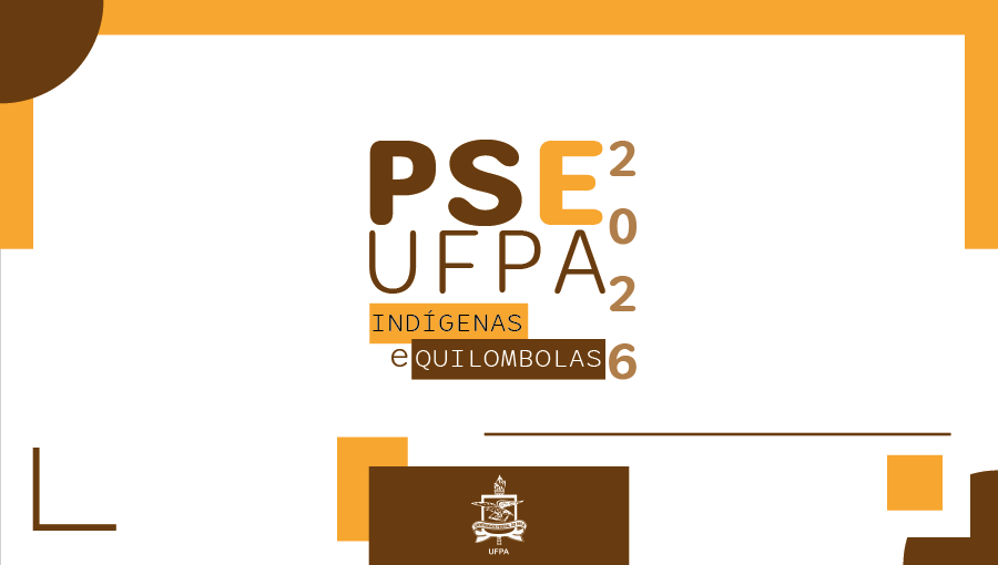 Cartão gráfico de fundo branco com detalhes gráficos nas cores marrom e amarelo. No centro, em destaque, o texto: PSE UFPA - INDÍGENAS E QUILOMBOLAS 2026. Abaixo, no rodapé, o brasão da UFPA.