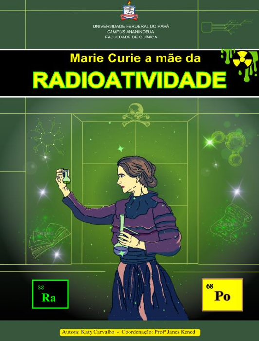 Imagem reproduz a capa do livreto utilizado no projeto. A capa destaca o título: MARIE CURIE: A MÃE DA RADIOATIVIDADE. Há o desenho de uma mulher com tubo de ensaio na mão.