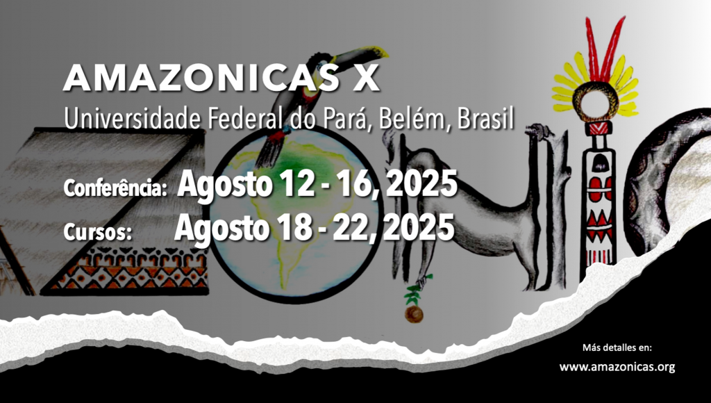 Card gráfico de fundo branco e preto destaca a seguinte informação: AMAZONIVAS X - UNIVERSIDADE FEDERAL DO PARA, BELEM, BRASIL - CONFERENCIA AGOSTO 12-16, CURSOS AGOSTO 18-22.