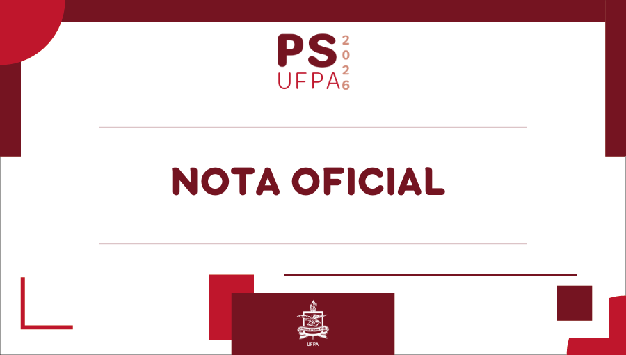Cartão gráfico de fundo branco com detalhes gráficos em tons de vermelho. No topo, centralizado, a marcação PS UFPA 2026. No centro, em destaque, o texto: Nota Oficial. Abaixo, no rodapé, o brasão da UFPA.