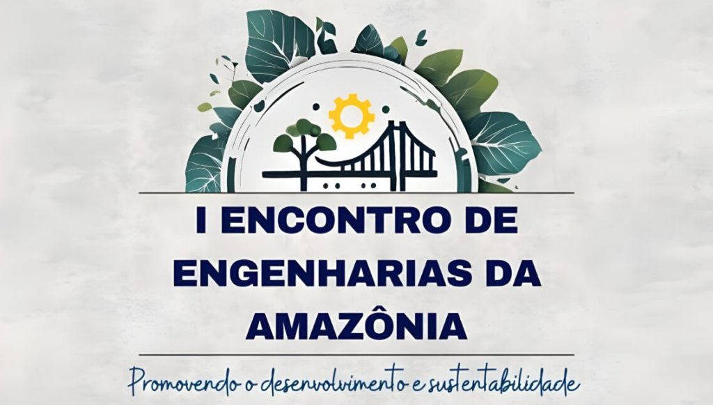 Card gráfico destaca a chamada: I ENCONTRO DE ENGENHARIAS DA MAZÔNIA - Promovendo o desenvolvimento e sustentabilidade.