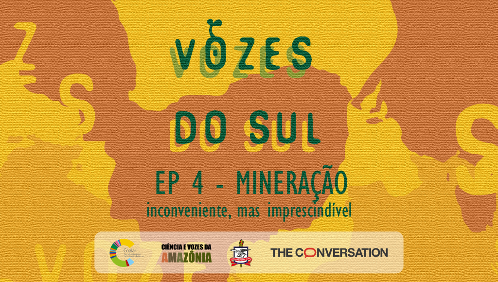 Card gráfico destaca o nome "VOZES DO SUL - ep 4 - Mineração - inconveniente, mas imprescindível.