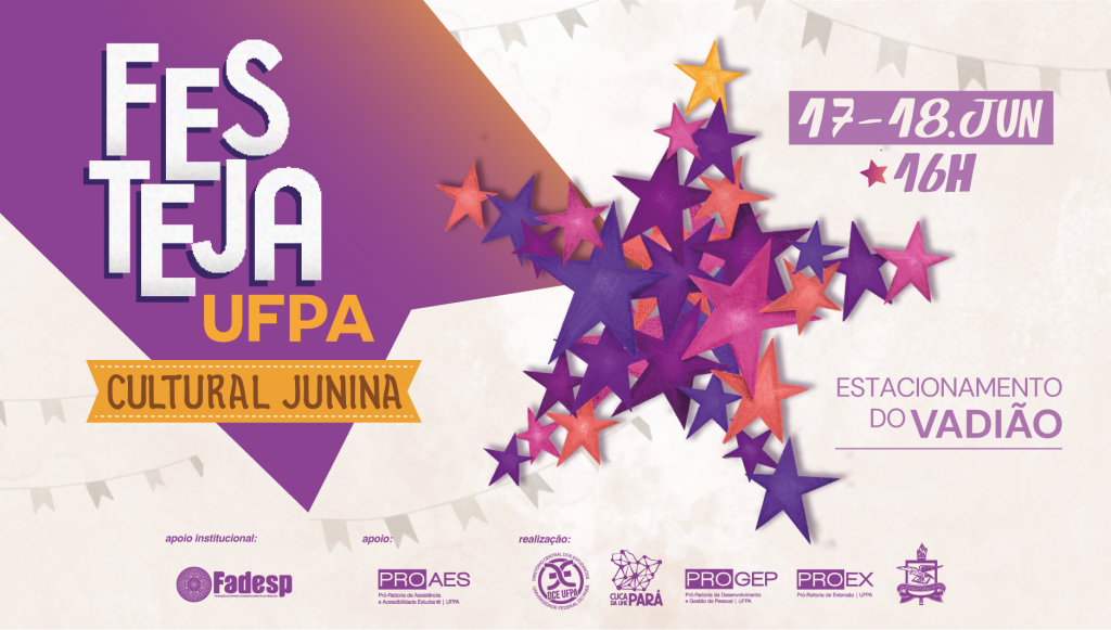 Card gráfico de fundo branco destaca, no centro, uma grande estrela formada por outras estrelas em diferentes tons de rosa, roxo e laranja, abaixo de desenhos de bandeirinhas típicas de festas juninas. Abaixo do desenho, seguem as informações de apoio e realização do evento, com as logomarcas da Fadesp, ed.ufpa, Proaes, DCE UFPA, Cuca da UNE Pará, Progep e Proex, além do brasão da UFPA.