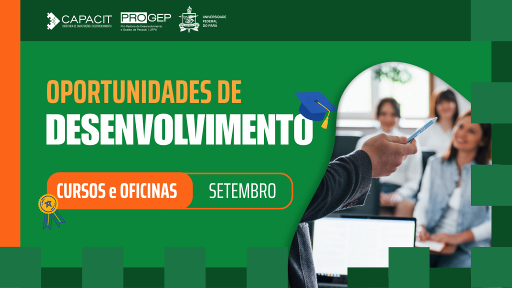 Card gráfico destaca a informação: OPORTUNIDADES DE DESENVOLVIMENTO - CURSOS E OFICINAS SETEMBRO. No topo da imagem, as logos do Capacit, da Progep e o brasão da UFPA.
