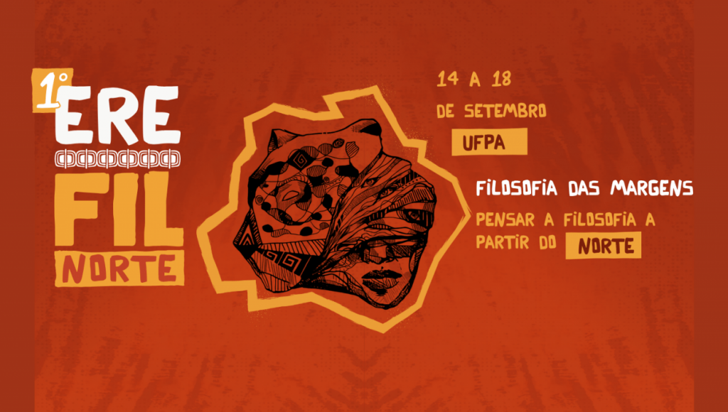Card gráfico destaca a informação: I EREFIL NORTE - 14 a 18 de setembro - ufpa - FILOSOFIA DAS MARGENS - PENSAR A FILOSOFIA A PARTIR DO NORTE.